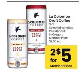 Albertsons La Colombe Draft Coffee - 9 oz. Selected varieties. Member Price: $2.50 ea offer