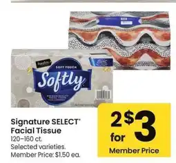 Albertsons Signature SELECT Facial Tissue - 120-160 ct., Selected varieties. Member Price: $1.50 ea offer