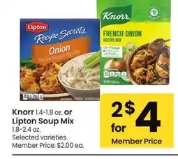 Albertsons Knorr 1.4-1.8 oz. or Lipton Soup Mix 1.8-2.4 oz. - Selected varieties. Member Price: $2.00 ea offer