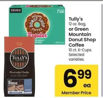 Albertsons Tully's 12 oz. Bag, or Green Mountain Donut Shop Coffee 10 ct. K-Cups - Selected varieties offer