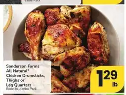 Albertsons Sanderson Farms All Natural* Chicken Drumsticks, Thighs or Leg Quarters - Bone - In, Jumbo Pack offer