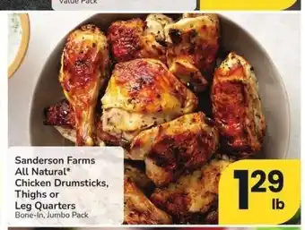 Albertsons Sanderson Farms All Natural* Chicken Drumsticks, Thighs or Leg Quarters - Bone - In, Jumbo Pack offer