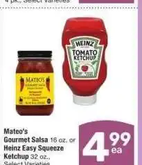 Albertsons Mateo's Gourmet Salsa 16 oz. or Heinz Easy Squeeze Ketchup 32 oz. - Select Varieties offer