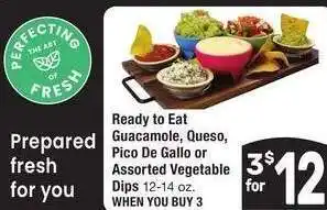 Albertsons Ready to Eat Guacamole, Queso, Pico De Gallo or Assorted Vegetable Dips - 12-14 oz offer