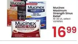 Albertsons Mucinex Maximum Strength Sinus Relief - 16-20 ct., select varieties offer