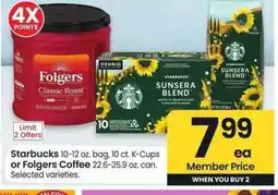 Albertsons Starbucks 10-12 oz. bag, 10 ct. K-Cups or Folgers Coffee 22.6-25.9 oz. can. - Selected varieties offer
