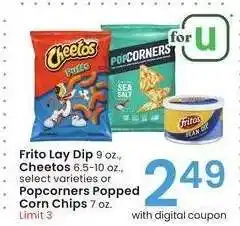 Albertsons Frito Lay Dip 9 oz., Cheetos 6.5-10 oz., select varieties or Popcorners Popped Corn Chips 7 oz offer