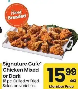 Albertsons Signature Cafe Chicken - Mixed or Dark 16 pc. Grilled or Fried. Selected varieties offer