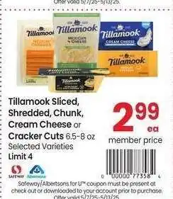 Albertsons Tillamook Sliced, Shredded, Chunk, Cream Cheese or Cracker Cuts - 6.5-8 oz Selected Varieties offer