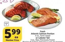 Albertsons Fresh Atlantic Salmon Portion 5 oz., Farm raised or Lobster Tail 3 oz., Raw Previously - frozen offer
