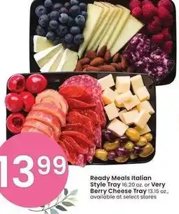 Albertsons Ready Meals Italian Style Tray 16.20 oz. or Very Berry Cheese Tray 13.15 oz offer