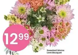 Albertsons Sweetest Moms Love Bouquet offer