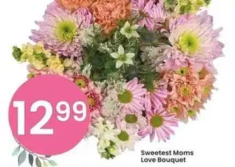 Albertsons Sweetest Moms Love Bouquet offer