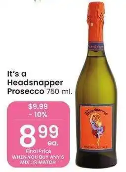 Albertsons It's a HeadSnapper Prosecco - 750 ml offer