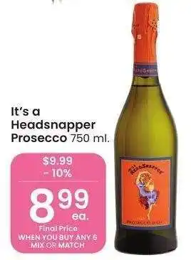 Albertsons It's a HeadSnapper Prosecco - 750 ml offer
