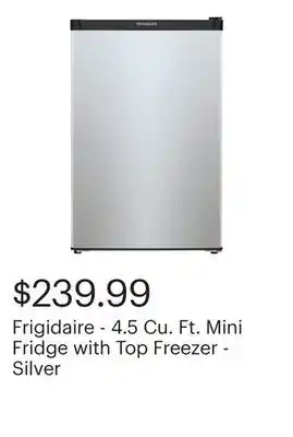 Best Buy Frigidaire - 4.5 Cu. Ft. Mini Fridge with Top Freezer - Silver offer