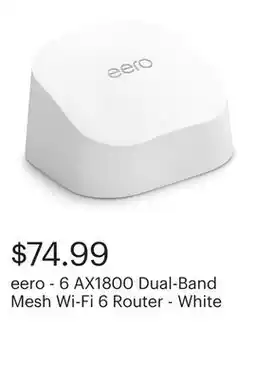Best Buy eero - 6 AX1800 Dual-Band Mesh Wi-Fi 6 Router - White offer