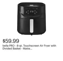 Best Buy bella PRO - 8-qt. Touchscreen Air Fryer with Divided Basket - Matte Black offer
