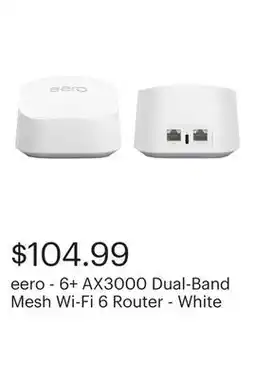 Best Buy eero - 6+ AX3000 Dual-Band Mesh Wi-Fi 6 Router - White offer
