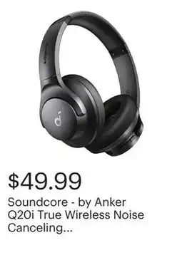 Best Buy Soundcore - by Anker Q20i True Wireless Noise Canceling Over-the-Ear Headphones - Black offer