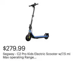 Best Buy Segway - C2 Pro Kids Electric Scooter w/7.5 mi Max operating Range & 12.4mph Max Speed - Black offer