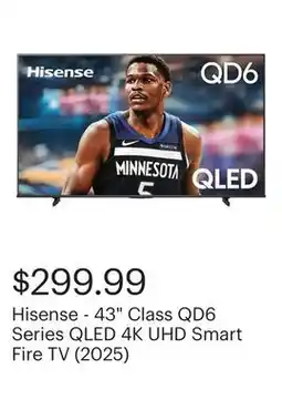 Best Buy Hisense - 43 Class QD6 Series QLED 4K UHD Smart Fire TV (2025) offer