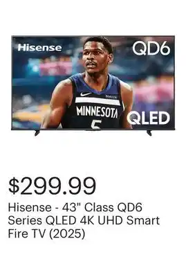 Best Buy Hisense - 43 Class QD6 Series QLED 4K UHD Smart Fire TV (2025) offer