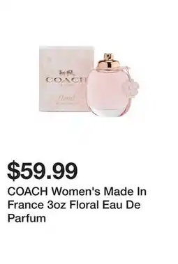 Marshalls COACH Women's Made In France 3oz Floral Eau De Parfum offer