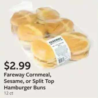 Fareway Fareway cornmeal, sesame, or split top hamburger buns offer