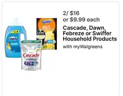 Walgreens Cascade, Dawn, Febreze or Swiffer Household Products offer