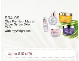 Walgreens Olay Premium Max or Super Serum Skin Care offer