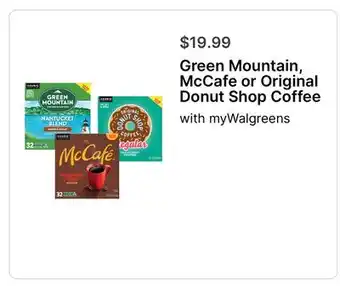 Walgreens Green Mountain, McCafe or Original Donut Shop Coffee offer