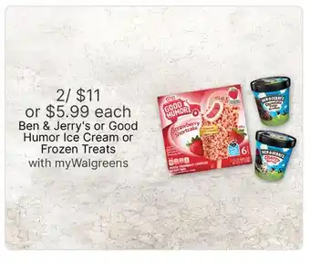 Walgreens Ben & Jerry's or Good Humor Ice Cream or Frozen Treats offer