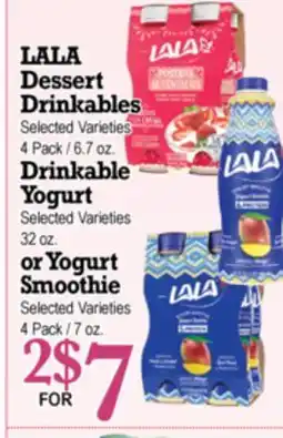 Superior Grocers LALA Dessert Drinkables 4 Pack / 6.7 oz., Drinkable Yogurt 32 oz., or Yogurt Smoothie 4 Pack / 7 oz offer