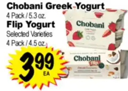 Superior Grocers Chobani Greek Yogurt 4 Pack / 5.3 oz., Flip Yogurt Selected Varieties 4 Pack / 4.5 oz offer