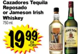 Superior Grocers Cazadores Tequila, Reposado Jameson Irish or Whiskey offer