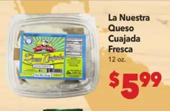 Vallarta Supermarkets La Nuestra Queso Cuajada Fresca offer