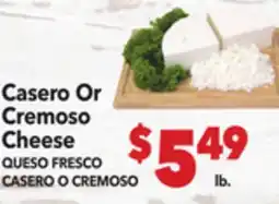 Vallarta Supermarkets El Mexicano Casero Or Cremoso Cheese / QUESO FRESCO CASERO offer