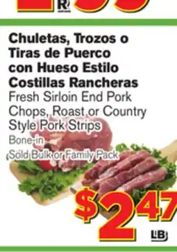 El Super Fresh Fresh Sirloin End Pork Chops, Roast or Country Style Pork Strips offer