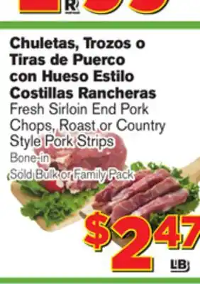 El Super Fresh Fresh Sirloin End Pork Chops, Roast or Country Style Pork Strips offer