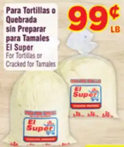 El Super Fresh El Super For Tortillas or Cracked for Tamales offer