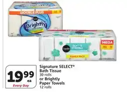 Albertsons Signature SELECT Bath Tissue 30 rolls or Brightly Paper Towels 12 rolls offer