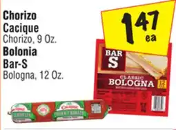 El Super Cacique Chorizo, 9 Oz. Bolonia Bar-S Bologna, 12 Oz offer