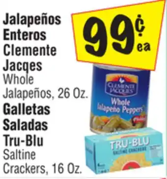 El Super Clemente Jacqes Whole Jalapeños, 26 Oz. Tru-Blu Saltine Crackers, 16 Oz offer