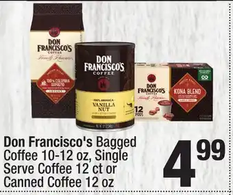 Super King Markets Don Francisco's Bagged Coffee 10-12 oz, Single Serve Coffee 12 ct or Canned Coffee 12 oz offer