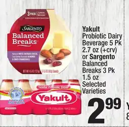 Super King Markets Yakult Probiotic Dairy Beverage 5 Pk 2.7 oz (+ crv) or Sargento Balanced Breaks 3 Pk 1.5 oz offer