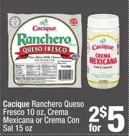 Super King Markets Cacique Ranchero Queso Fresco 10 oz, Crema Mexicana or Crema Con Sal 15 oz offer