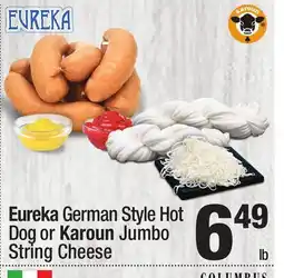 Super King Markets Eureka German Style Hot Dog or Karoun Jumbo String Cheese offer