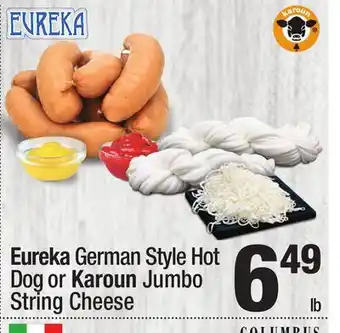 Super King Markets Eureka German Style Hot Dog or Karoun Jumbo String Cheese offer