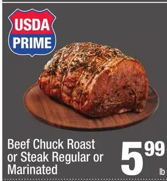 Super King Markets Beef Chuck Roast or Steak Regular or Marinated offer